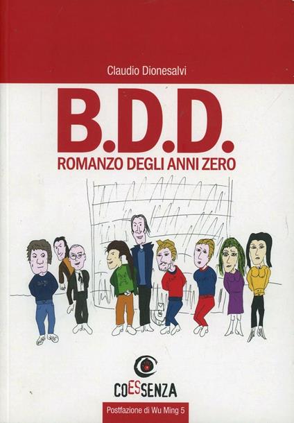 B.D.D. Romanzo degli anni zero - Claudio Dionesalvi - copertina