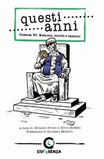 Questi anni. Cosenza '80. Memorie, ricordi e racconti