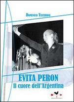 Evita Perón. Il cuore dell'Argentina