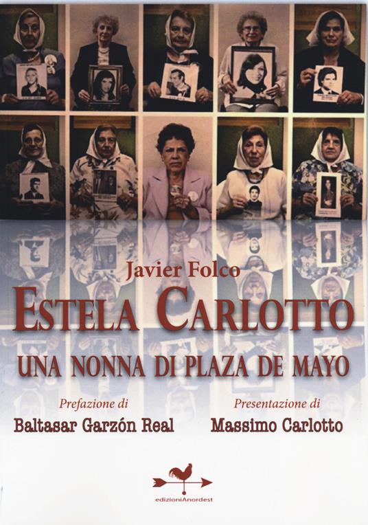 Estela Carlotto. Una nonna di Plaza de Mayo - Javier Folco - copertina