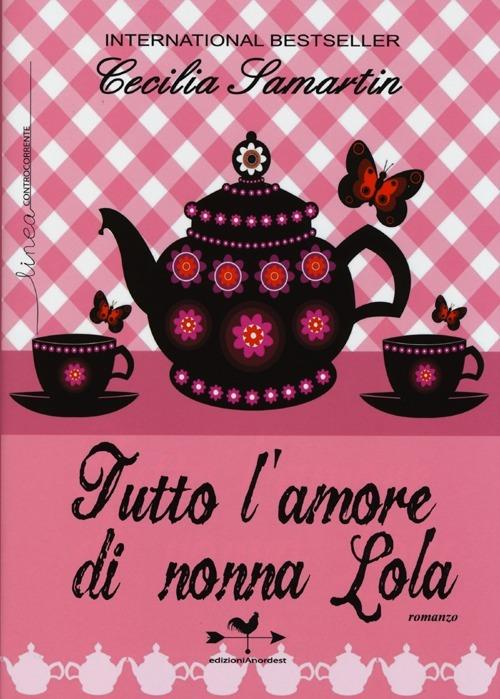 Tutto l'amore di nonna Lola - Cecilia Samartin - copertina