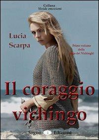 Il coraggio vichingo - Lucia Scarpa - copertina