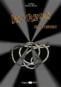 Intrecci - Stefano Bossotto - ebook