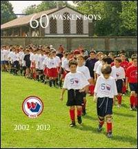 60° wasken boys. Ediz. italiana - copertina