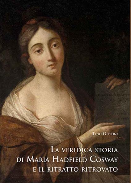 La veridica storia di Maria Hadfield Cosway e il ritratto ritrovato - Tino Gipponi - copertina