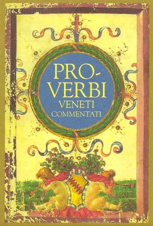 Proverbi veneti commentati - Paolo Tieto - copertina