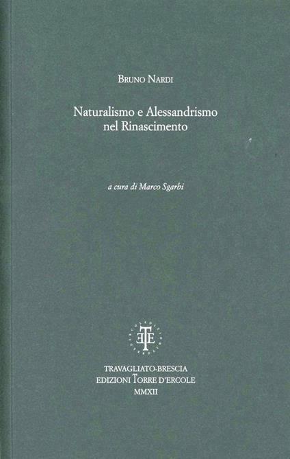 Naturalismo e alessandrismo nel Rinascimento - Bruno Nardi - copertina