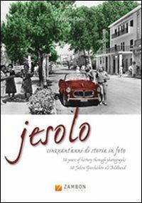 Jesolo. Cinquant'anni di storia in foto - Fabrizio Cibin - copertina