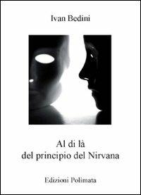 Al di là del principio del Nirvana. L'idolatria nella società contemporanea - Ivan Bedini - copertina