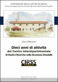 Dieci anni di attività del Centro Interdipartimentale di Studi e Ricerche sulla Sicurezza Stradale - Anna Morandi - copertina