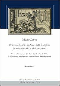 Il Commento medio di Averroè alla metafisica di Aristotele nella tradizione ebraica. Vol. 2 - Mauro Zonta - copertina