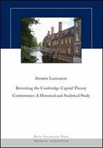 Revisiting the Cambridge capital theory controversies. A historical and analytical study