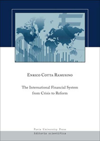 The international financial system from crisis to reform - Enrico Cotta Ramusino - copertina