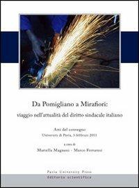 Da Pomigliano a Mirafiori. Viaggio nell'attualità del diritto sindacale italiano. Atti del Convegno (Pavia, 3 feabbraio 2011) - copertina