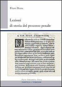 Lezioni di storia del processo penale - Ettore Dezza - copertina