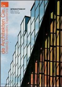 De Architekten Cie. Creativity, Innovation, Experience - Hans Hibelings,Cino Zucchi - copertina