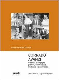 Corrado Avanzi. Una vita di impegno politico, commerciale, sindacale e diplomatico - copertina