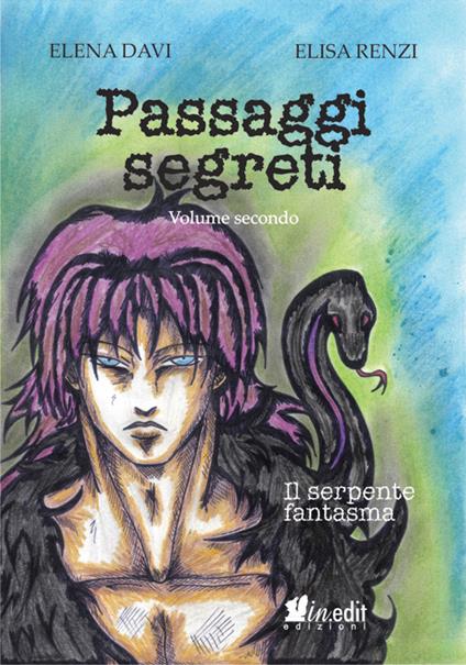 Il serpente fantasma. Passaggi segreti. Vol. 2 - Elena Davi,Elisa Renzi - copertina