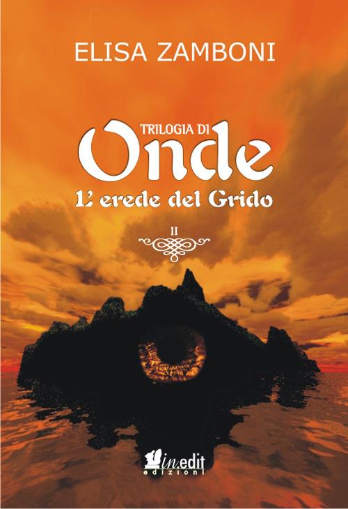L' erede del grido. Trilogia di Onde. Vol. 2 - Elisa Zamboni - copertina