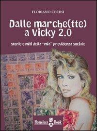 Dalle marche(tte) a Vicky 2.0. Storie e miti della «mia» previdenza sociale - Floriano Cerini - copertina