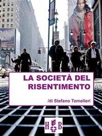 La società del risentimento - Stefano Tomelleri - ebook