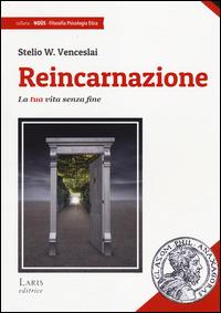 Reincarnazione. La tua vita senza fine - Stelio W. Venceslai - copertina