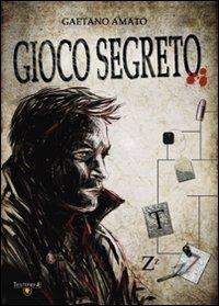 Gioco segreto - Gaetano Amato - copertina