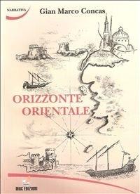 Orizzonte orientale - Gian Marco Concas - ebook