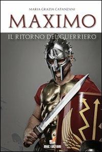 Maximo, il ritorno del guerriero - M. Grazia Catanzani - copertina