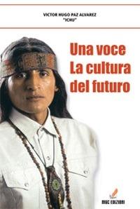 Una voce: la cultura del futuro - Ichu - ebook