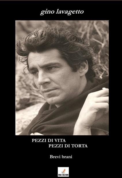 Pezzi di vita, pezzi di torta. Con CD Audio - Gino Lavagetto - copertina