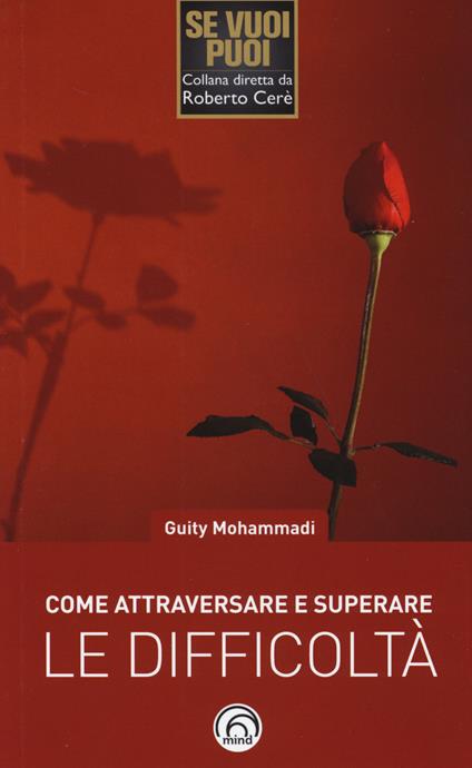 Come attraversare e superare le difficoltà. Migliorare se stessi con la resilienza - Guity Mohammadi - copertina