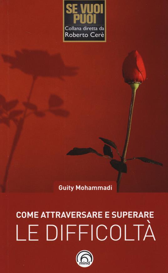 Come attraversare e superare le difficoltà. Migliorare se stessi con la resilienza - Guity Mohammadi - copertina