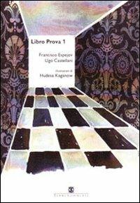 Libro prova 1 - Ugo Castellani,Francisco Espejov - copertina
