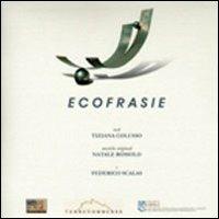 Ecofrasie. Con CD Audio di poesia e musica - Tiziana Colusso,Natale Romolo - copertina