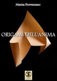 Origami dell'anima - Marisa Provenzano - copertina