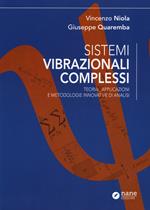 Sistemi vibrazionali complessi. Teoria, applicazioni e metodologie innovative di analisi