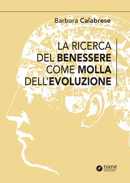 La ricerca del benessere come molla dell'evoluzione - Barbara Calabrese - copertina