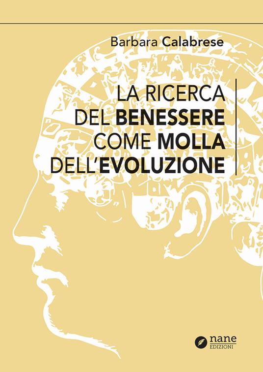 La ricerca del benessere come molla dell'evoluzione - Barbara Calabrese - copertina