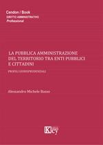 La pubblica amministrazione del territorio tra enti pubblici e cittadini