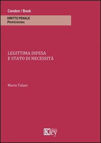 Legittima difesa e stato di necessità - Mario Talani - copertina