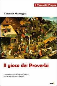 Il gioco dei proverbi - Carmela Mantegna - copertina