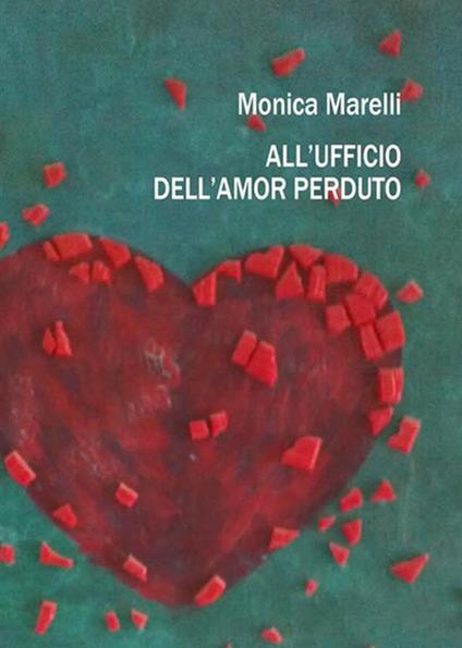 All'ufficio dell'amor perduto - Monica Marelli - ebook