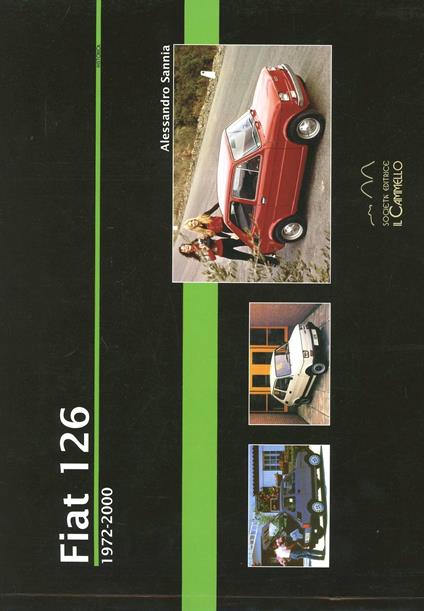Fiat 126. 1972-2000. Ediz. illustrata - Alessandro Sannia - copertina