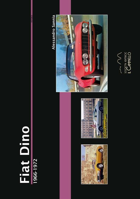 Fiat Dino. 1966-1972. Ediz. illustrata - Alessandro Sannia - copertina