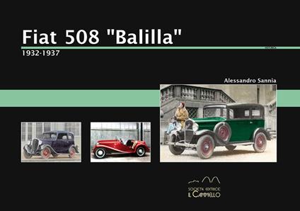 Fiat 508 «Balilla». 1932-1937. Ediz. a colori - Alessandro Sannia - copertina