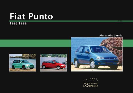 Fiat Punto. 1993-1999 - Alessandro Sannia - copertina