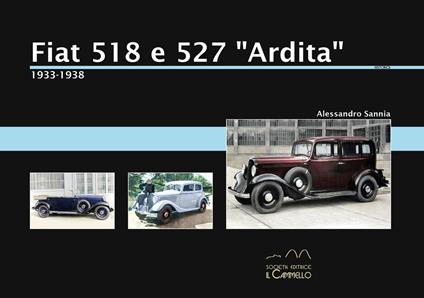 Fiat 518 e 527 "Ardita" (1933-1938) - Alessandro Sannia - copertina