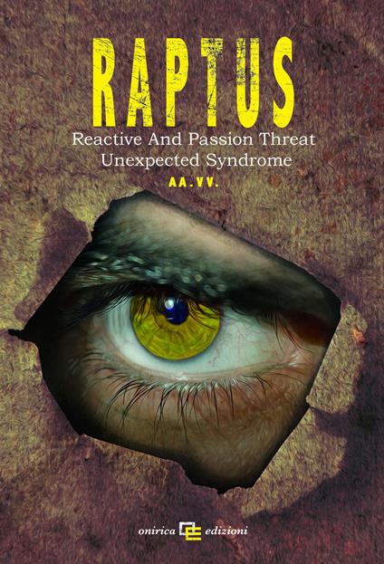 R.A.P.T.U.S. Reactive And/Or Passion Threat Unexpected Syndrome - copertina