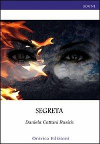 Segreta - Daniela Cattani Rusich - copertina